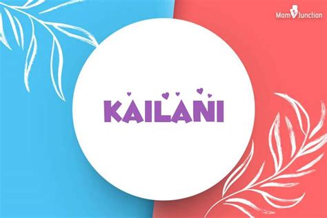 Kailani Name Meaning, Analysis, Origin and Popularity